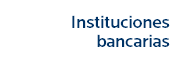 Instituciones bancarias